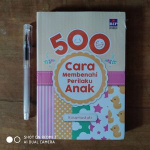 500 Cara Membenahi Perilaku Anak (BIP)