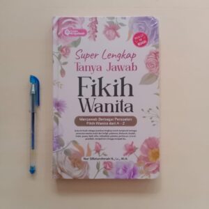 Super Lengkap Tanya Jawab: Fikih Wanita (AlQudwah)