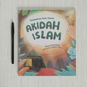 Akidah Islam (Seri Ensiklopedia Anak Muslim) Pinisi