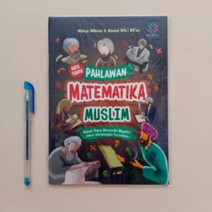 Aku Tahu Pahlawan Matematika Muslim (MuaraMedia)
