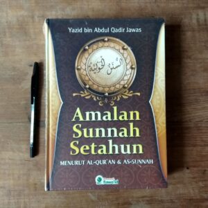 Amalan Sunnah Setahun Menurut Al-Quran & As-Sunnah (KhazanahFawaid)