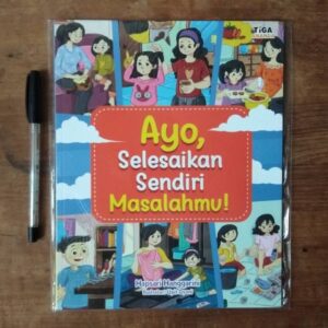 Ayo Selesaikan Sendiri Masalahmu (Tiga Ananda)