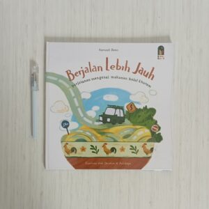 Berjalan Lebih Jauh (Perjalanan Mengenal Makanan Halal & Haram) SurauKecil