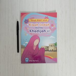 Masya Allah Inilah Kisah Indah Ibunda Khadijah (Arafah)