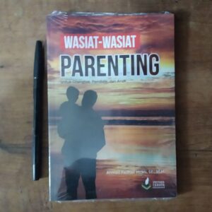 Wasiat-Wasiat Parenting (Pustaka Cahaya Peradaban)