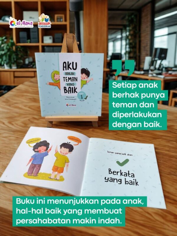 Aku Teman Yang Baik (Do's & Dont's) & Adab Berbicara dalam Islam (ElHana)