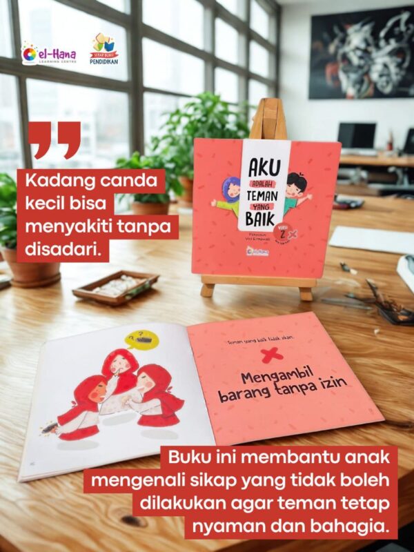 Aku Teman Yang Baik (Do's & Dont's) & Adab Berbicara dalam Islam (ElHana)