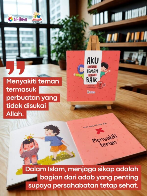 Aku Teman Yang Baik (Do's & Dont's) & Adab Berbicara dalam Islam (ElHana)
